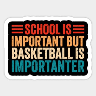 basketball is importanter Sticker